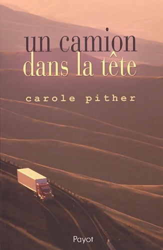 Livrenpoche : Un camion dans la tête - Carol Pither - Livre