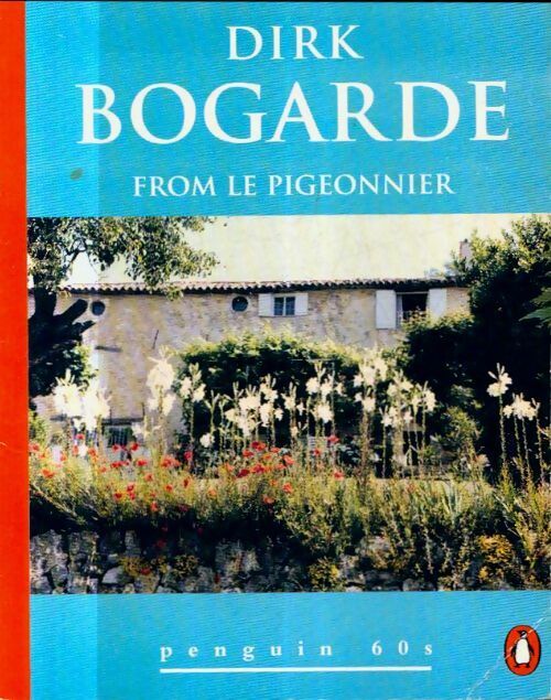 Livrenpoche : From le pigeonnier - Dirk Bogarde - Livre