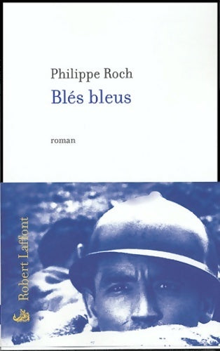 Livrenpoche : Blés bleus - Philippe Roch - Livre