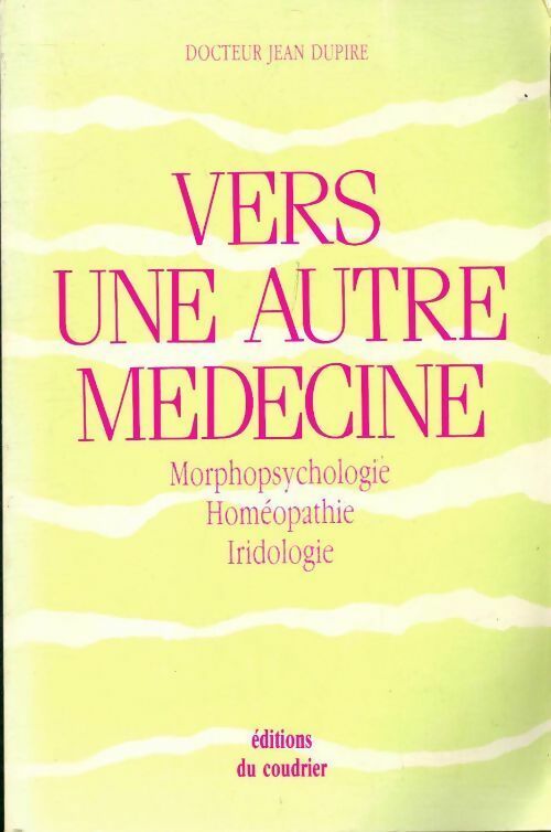 Livrenpoche : Vers une autre médecine - Jean Dupire - Livre