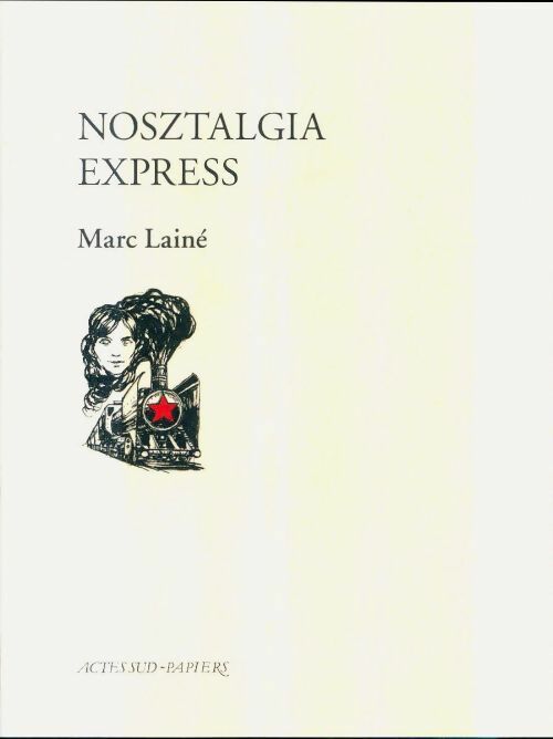 Livrenpoche : Nosztalgia express - Marc Laine - Livre