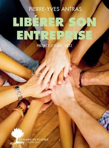 Livrenpoche : Libérer son entreprise. S'il vous plaît haute-savoie habitat dessine-moi une entreprise libérée - Pierre-Yves Antras - Livre