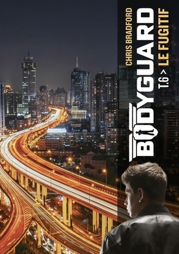 Livrenpoche : Bodyguard Tome VI : Le fugitif - Chris Bradford - Livre