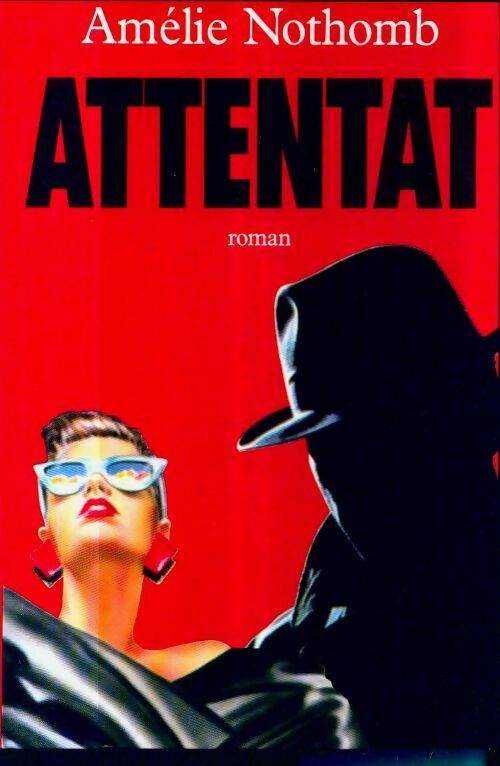 Livrenpoche : Attentat - Amélie Nothomb - Livre