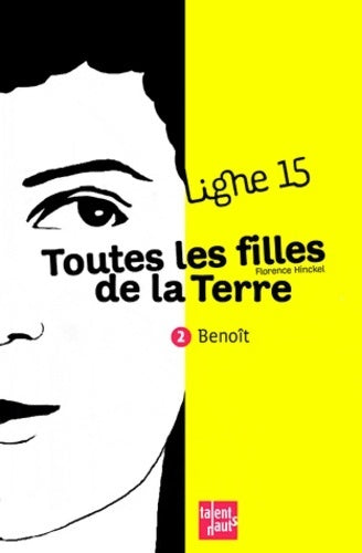Livrenpoche : Toutes les filles de la Tome II : Benoît - Florence Hinckel - Livre