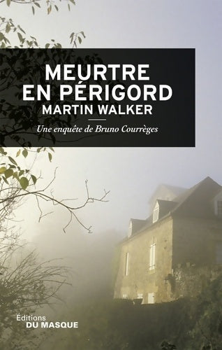 Livrenpoche : Meurtre en Périgord - Martin Walker - Livre