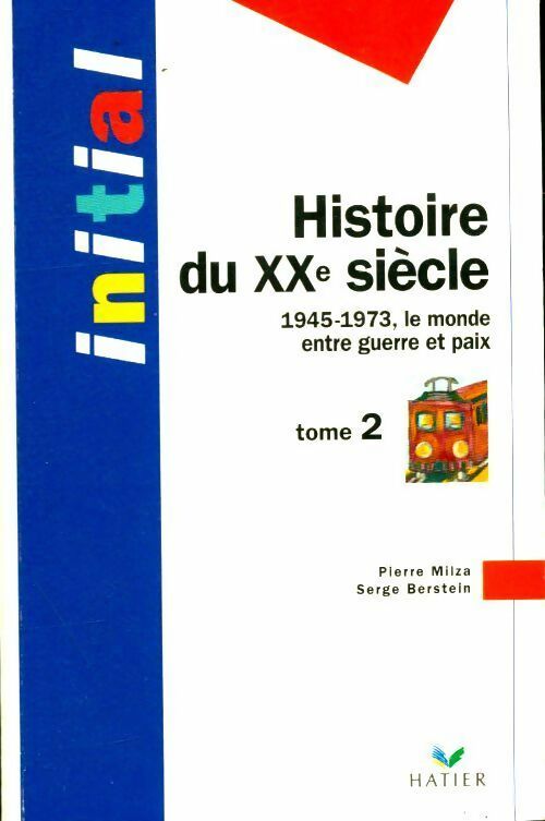 Livrenpoche : Histoire du XXe siècle Tome II : De 1945 à 1973 - Serge Bernstein - Livre