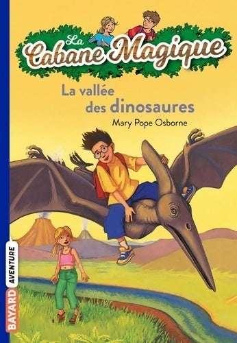 Livrenpoche : La vallée des dinosaures - Mary Pope Osborne - Livre