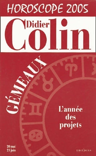Livrenpoche : Horoscope 2005 - gémeaux - Didier Colin - Livre