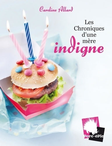 Livrenpoche : Les chroniques d'une mère indigne - Caroline Allard - Livre
