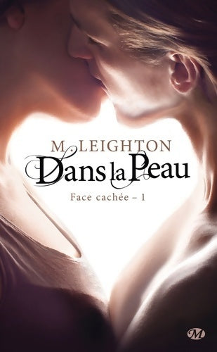 Livrenpoche : Face cachée Tome I : Dans la peau - M Leighton - Livre
