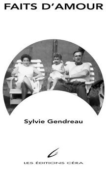 Livrenpoche : Faits d'amour - Sylvie Gendreau - Livre