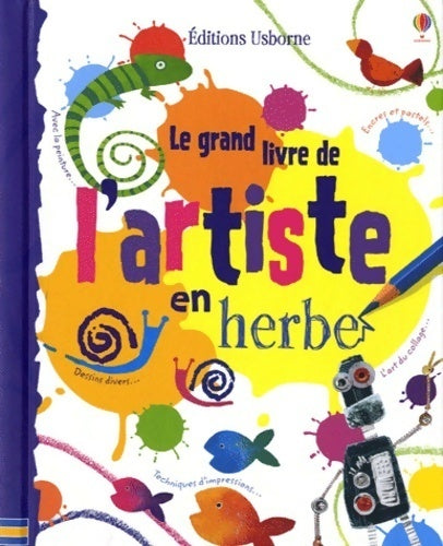 Livrenpoche : Le grand livre de l'artiste en herbe - Fiona Watt - Livre