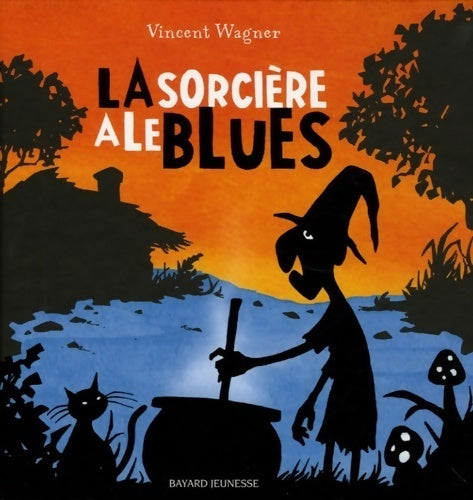 Livrenpoche : La sorcière a le blues - Vincent Wagner - Livre
