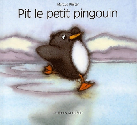 Livrenpoche : Pit le petit pingouin - Marcus Pfister - Livre