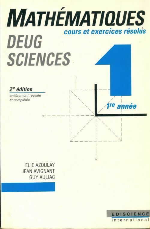 Livrenpoche : Mathématique DEUG de sciences Tome I : Cours et exercices résolus - Élie Azoulay - Livre