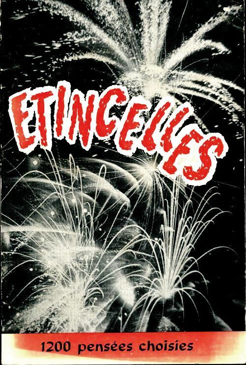 Livrenpoche : Etincelles, 120 pensées choisies - Fernand Lelotte - Livre