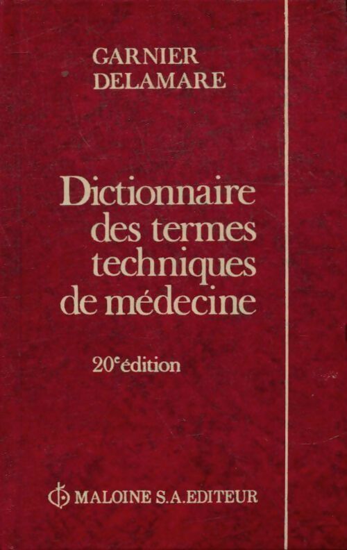 Livrenpoche : Dictionnaire des termes techniques de médecine - Marcel Garnier - Livre