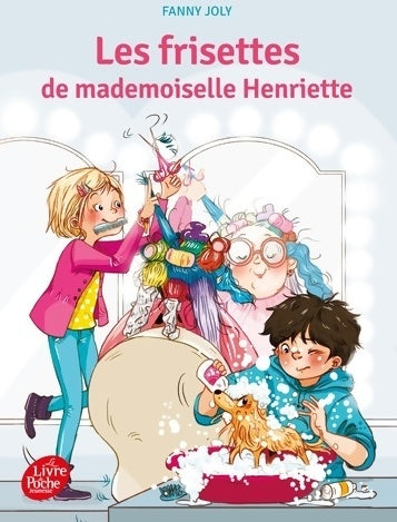 Livrenpoche : Les frisettes de Mademoiselle Henriette - Fanny Joly - Livre