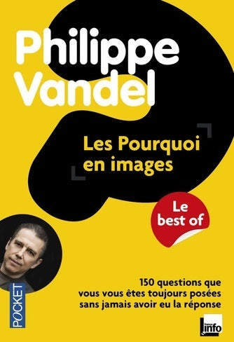 Les pourquoi en images. Le best-of - Philippe Vandel - Livre