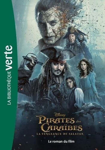 Pirates des caraïbes Tome V : La vengeance de Salazar .e roman du film - Disney - Livre