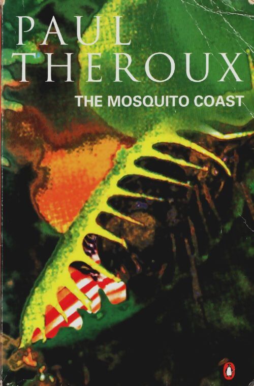 Livrenpoche : The Mosquito coast - Paul Theroux - Livre