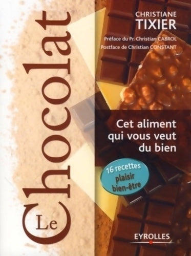 Livrenpoche : Le chocolat. Cet aliment qui vous veut du bien - Christiane Tixier - Livre
