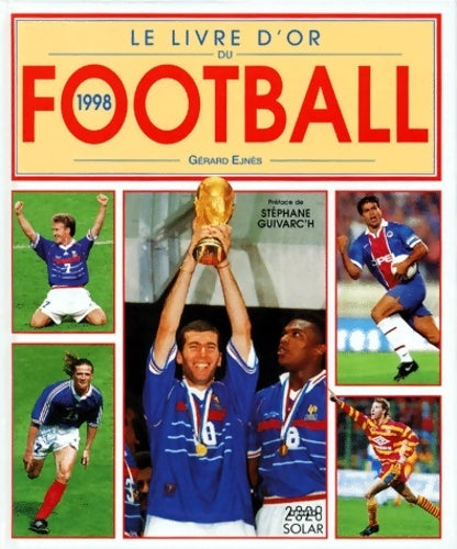 Livrenpoche : Le livre d'or du football 1998 - Gérard Ejnes - Livre