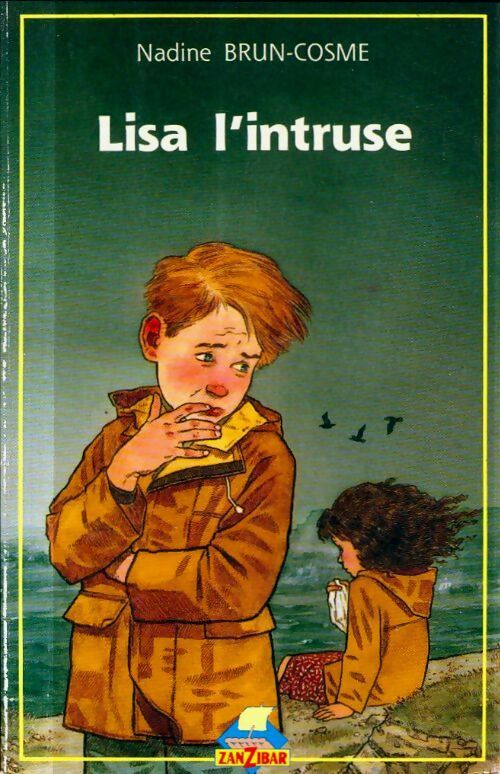 Livrenpoche : Lisa l'intruse - Nadine Brun-Cosme, Brun - Livre