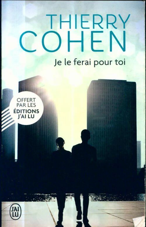 Livrenpoche : Je le ferai pour toi - Thierry Cohen - Livre