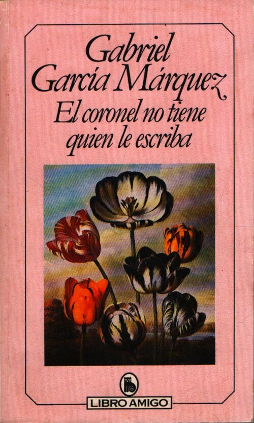 El coronel no tiene quien le escriba - Gabriel Garcìa Màrquez - Livre