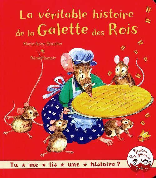 Livrenpoche : La véritable histoire de la galette des rois - Marie-Anne Boucher - Livre