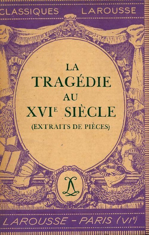 Livrenpoche : La tragédie au XVIe siècle - Jean Boullé - Livre