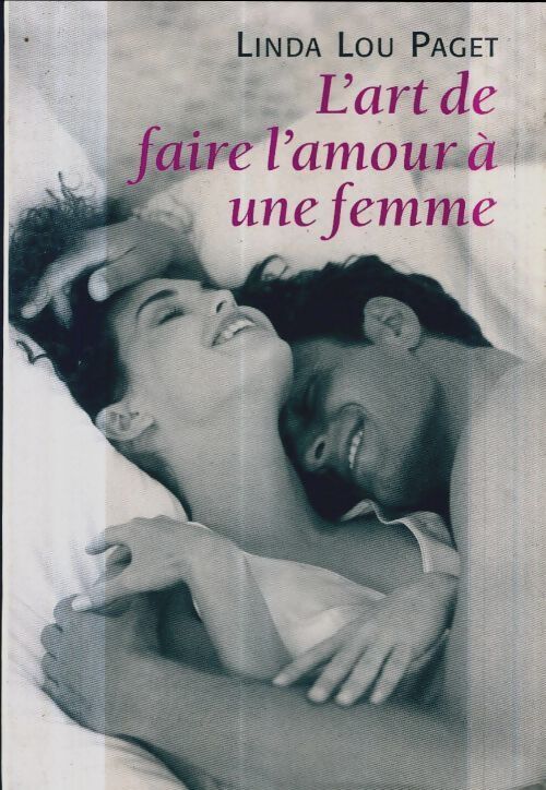 L'art de faire l'amour à une femme - Linda Lou Paget - Livre