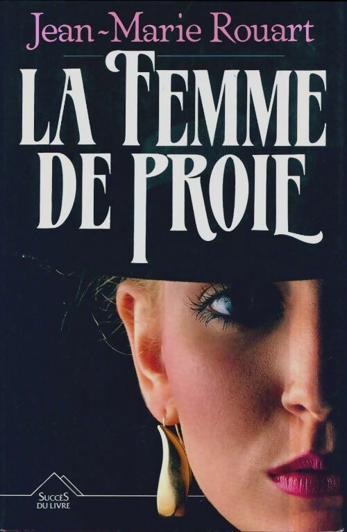 Livrenpoche : La femme de proie - Jean-Marie Rouart - Livre