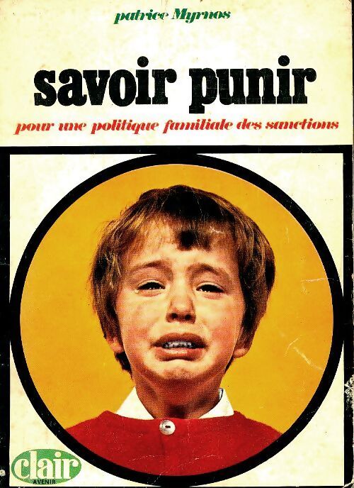 Livrenpoche : Savoir punir - Patrice Myrnos - Livre
