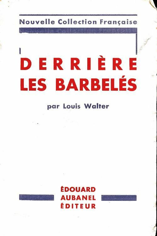 Derrière les barbelés - Louis Walter - Livre