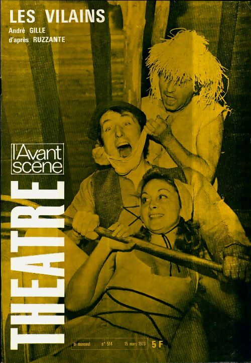 Livrenpoche : L'avant-scène théâtre Revue n°514 : Les vilains - Collectif - Livre