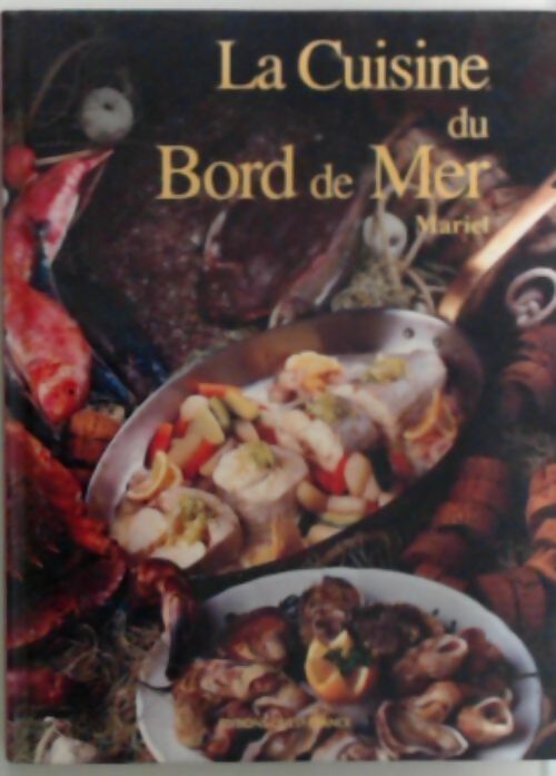 Livrenpoche : La cuisine du bord de mer - Françoise Mariel - Livre