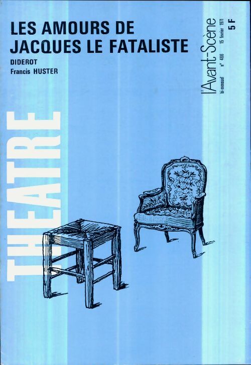 Livrenpoche : L'avant-scène théâtre Revue n°466 : Les amours de Jacques le fataliste de Diderot - Collectif - Livre