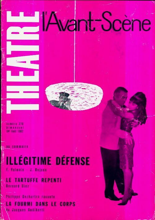 Livrenpoche : L'avant-scène théâtre Revue n°270 : Illégitime défense / La tartuffe repenti - Collectif - Livre
