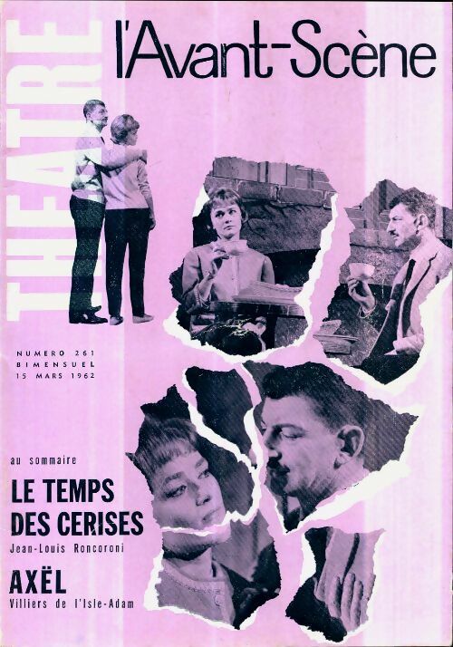 Livrenpoche : L'avant-scène théâtre Revue n°261 : Le temps des cerises / Axël - Collectif - Livre