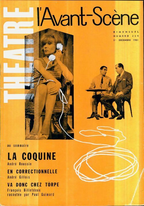 Livrenpoche : L'avant-scène théâtre Revue n°254 : La coquine / En correctionnelle / Va donc chez Törpe - Collectif - Livre