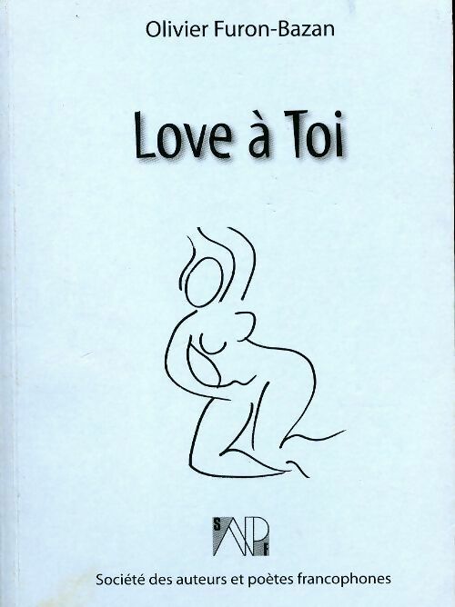 Livrenpoche : Love à toi - Olivier Furon-Bazan - Livre