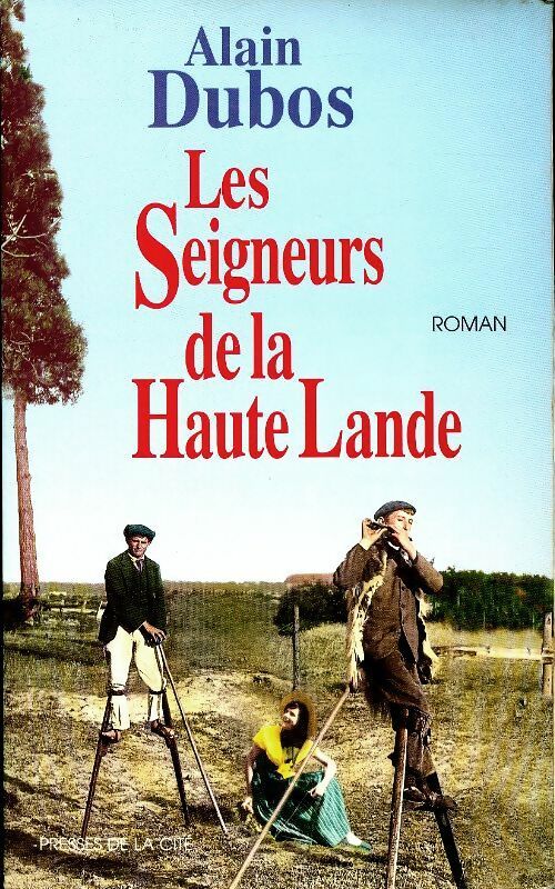 Livrenpoche : Les seigneurs de la haute lande - Alain Dubos, Dubos Alain - Livre