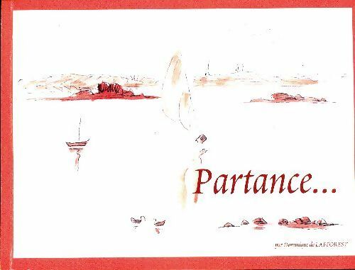 Livrenpoche : Partance - Dominique De Lafforest - Livre