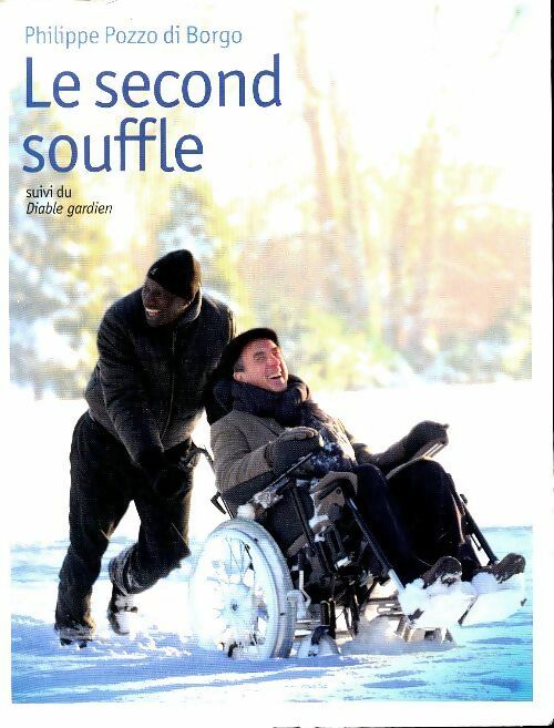 Livrenpoche : Le second souffle - Philippe Pozzo Di Borgo - Livre