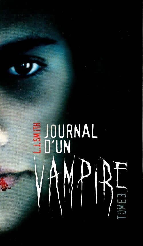 Livrenpoche : Journal d'un vampire Tome III - L.J. Smith - Livre
