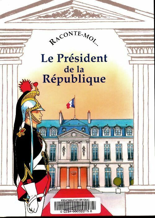 Livrenpoche : Raconte-moi... le président de la République - Collectif - Livre