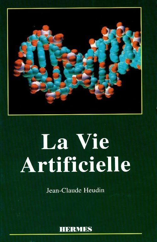 Livrenpoche : La vie artificielle - Jean-Claude Heudin - Livre